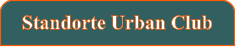 Standorte Urban Club